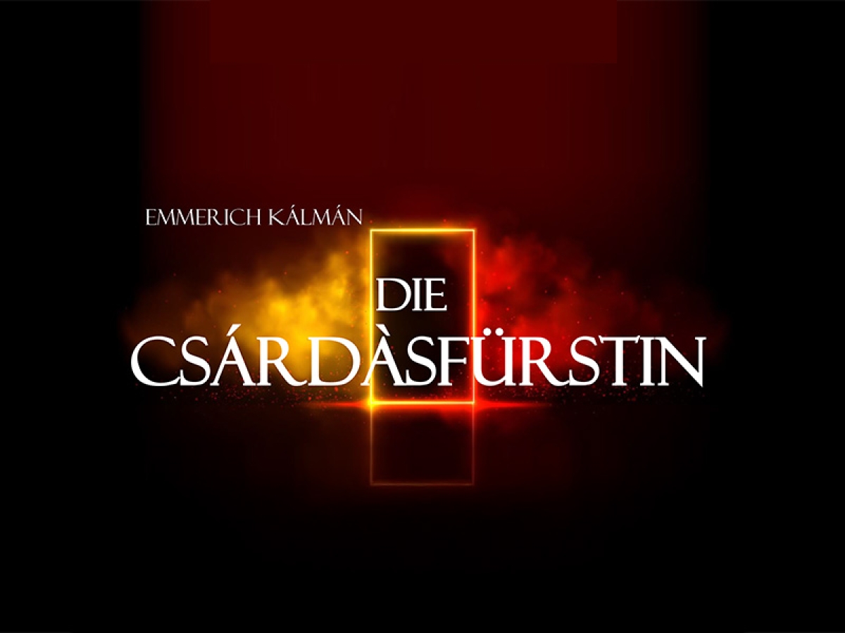 DIE CSÁRDÁSFÜRSTIN - Premiere